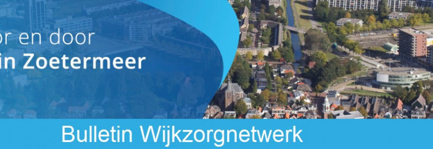 Bulletin Wijkzorgnetwerk Zoetermeer